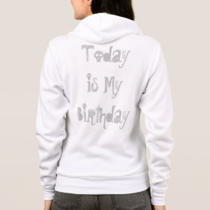 Today is my Birthday Girl's Hoodie