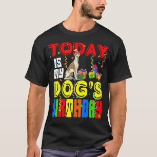 Today Is My Cute Dog's Birthday Funny Whippet Love T-Shirt