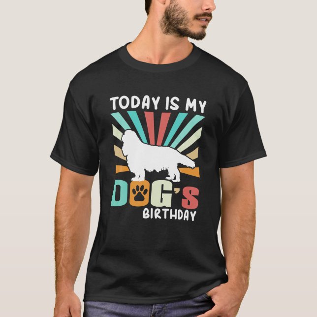 Today Is My Dog's Birthday Funny Dog Lovers T-Shirt (Front)