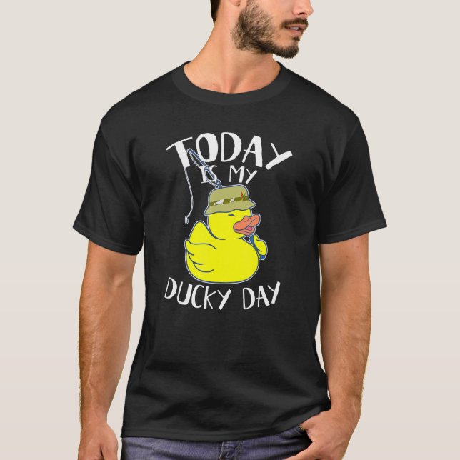 Today is My Ducky Lucky Day Yellow Fisherman Rubbe T-Shirt (Front)
