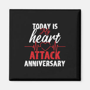Today Is My Heart Attack Anniversary Heart Health Magnet