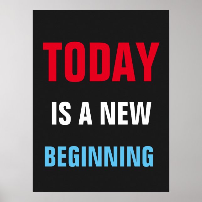 Today is New Beginning Motivational Inspirational Poster (Front)