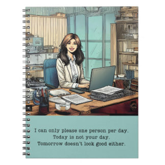 Today Is Not Your Day Notebook