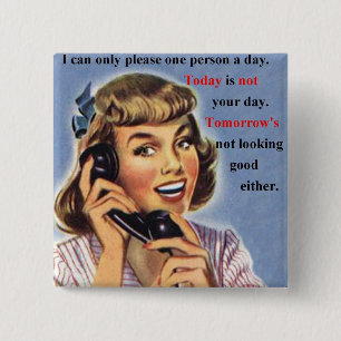 Today is Not Your Day - Retro Image mug 15 Cm Square Badge
