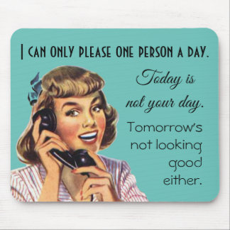 Today Is Not Your Day Vintage Funny Phone Call Mouse Mat