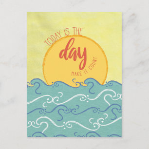 'Today is the Day' quote Postcard