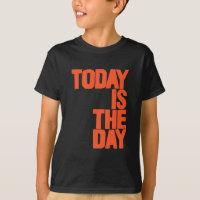 Today is the day
