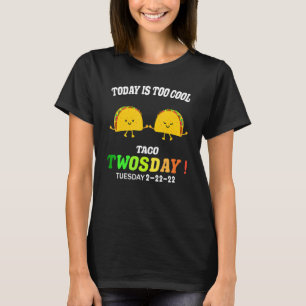 Today Is Too Cool Twosday 2 22 22 Tuesday February T-Shirt