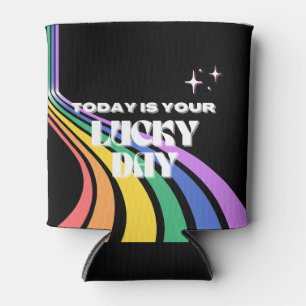 Today is your lucky day, Lucky, Luckiest Girl Can Cooler