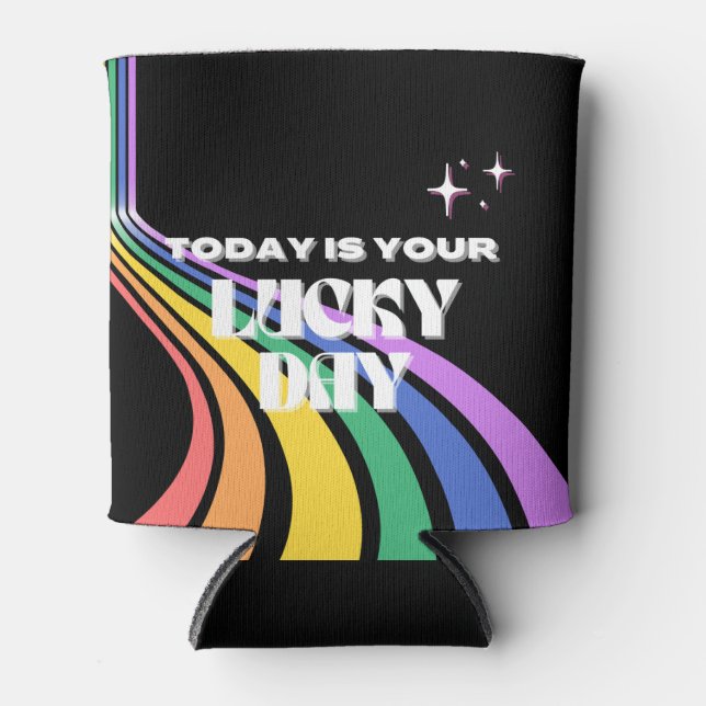 Today is your lucky day, Lucky, Luckiest Girl Can Cooler (Front)