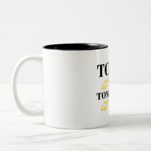 Today It Hurts Tomorrow It Works 2 Two-Tone Coffee Mug