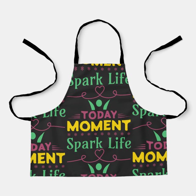 Today Moment, Spark Life Apron (Front)