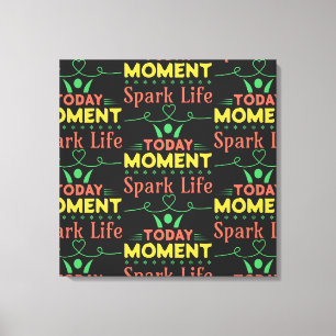Today Moment, Spark Life Canvas Print