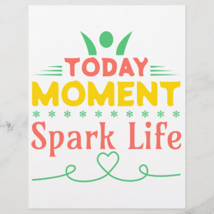 Today Moment, Spark Life Flyer