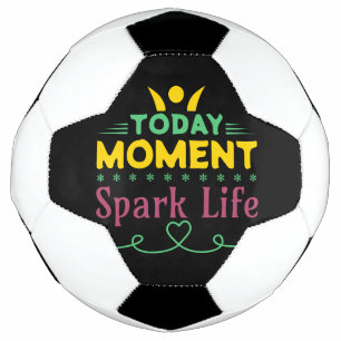 Today Moment, Spark Life Football