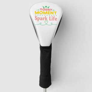 Today Moment, Spark Life Golf Head Cover