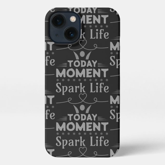Today Moment, Spark Life iPhone Case (Back)