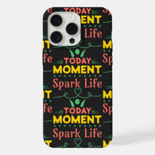 Today Moment, Spark Life iPhone 15 Pro Max Case