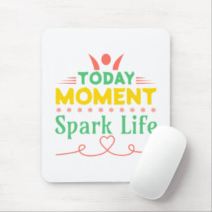 Today Moment, Spark Life Mouse Mat