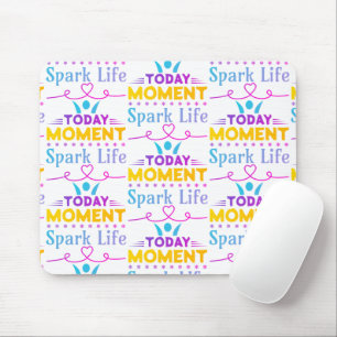 Today Moment, Spark Life Mouse Mat