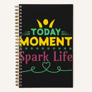 Today Moment, Spark Life Notebook