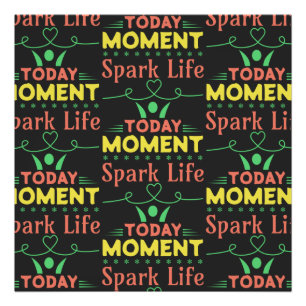 Today Moment, Spark Life Photo Print