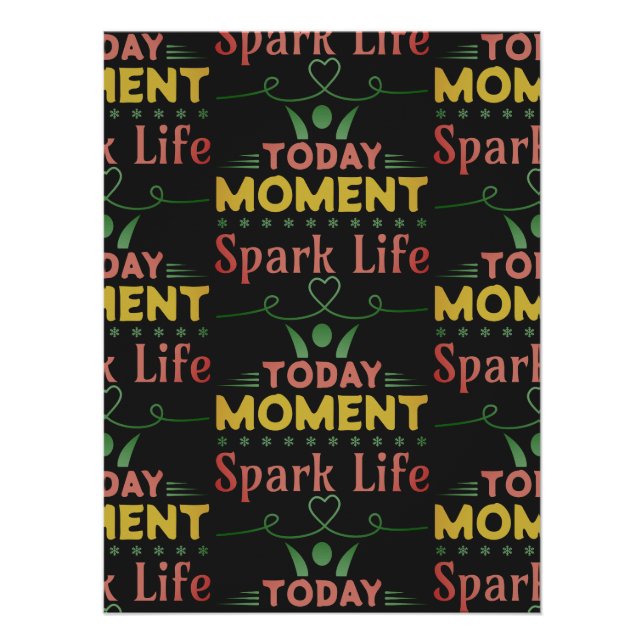 Today Moment, Spark Life Poster (Front)