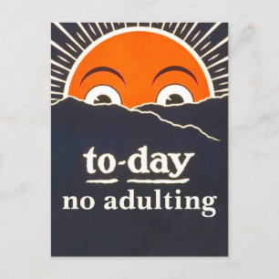 Today, No Adulting Vintage Postcard