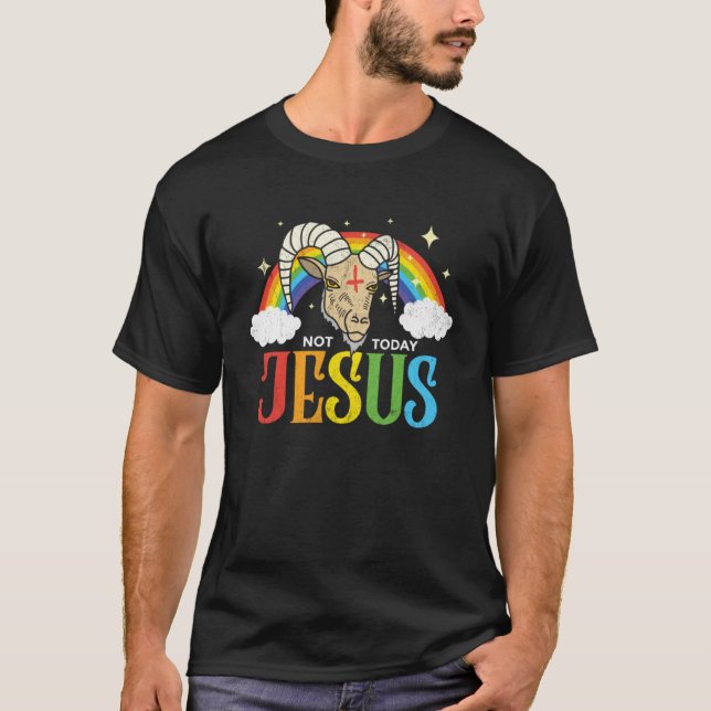 Today Not Jesus Satan Goat Satanic Rainbow for Dia T-Shirt (Front)
