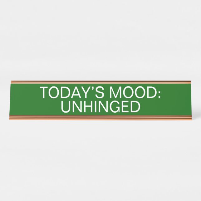Today’s Mood Unhinged Funny Office Desk Name Plate (Front)