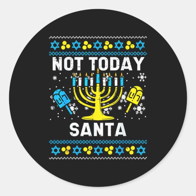 Today Santa Not Ugly Hanukkah Chanukah Jewish Wome Classic Round Sticker (Front)