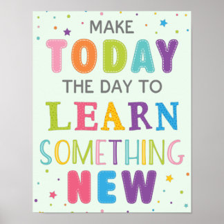Today The Day To Learn Something Growth Mindset Poster