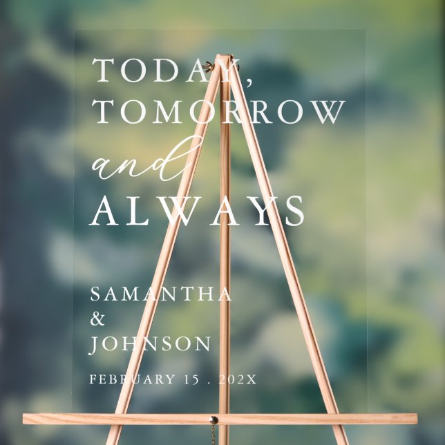 Today, Tomorrow & Always Custom Wedding Acrylic Sign (Neutral)