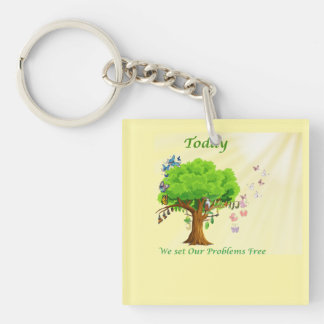 Today We Set Our Problems Free Key Ring