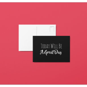 Today Will Be A Great Day Affirmation Postcard