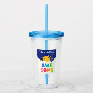 Today Will Be Awesome Acrylic Tumbler