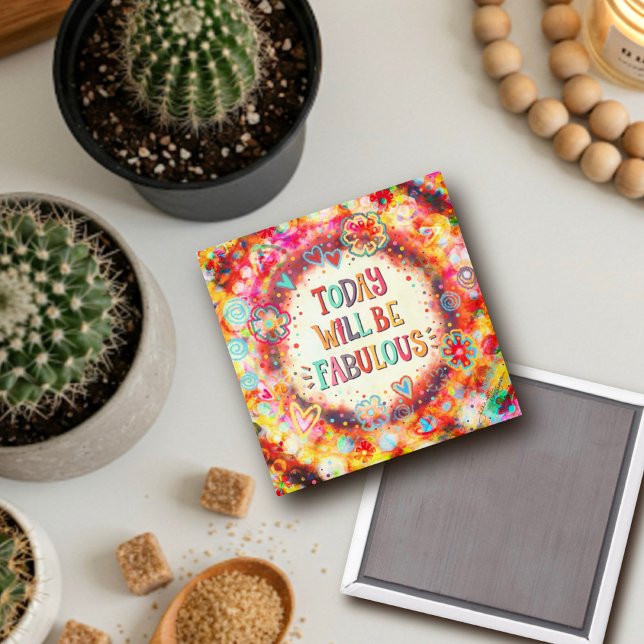 Today Will be Fabulous Fun Trendy Colourful Magnet (Creator Uploaded)