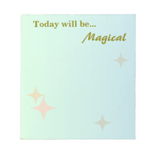 Today will be... Magical Notepad