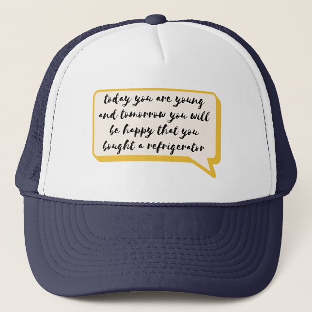 today you are young trucker hat (Front)