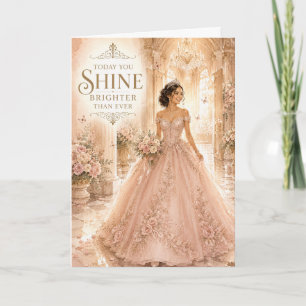Today You Shine Brighter Than Ever Quinceañera Card