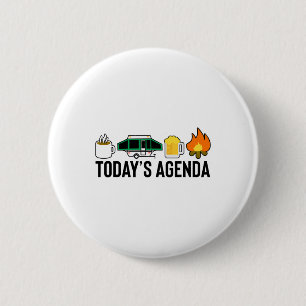 Today's Agenda Camping Coffee Pop Up Camper Beer C 6 Cm Round Badge