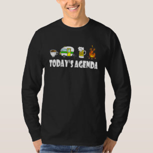 Today's Agenda Camping Coffee Pop Up Camper Beer C T-Shirt