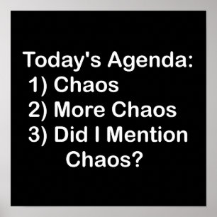 Today's Agenda: Chaos Poster