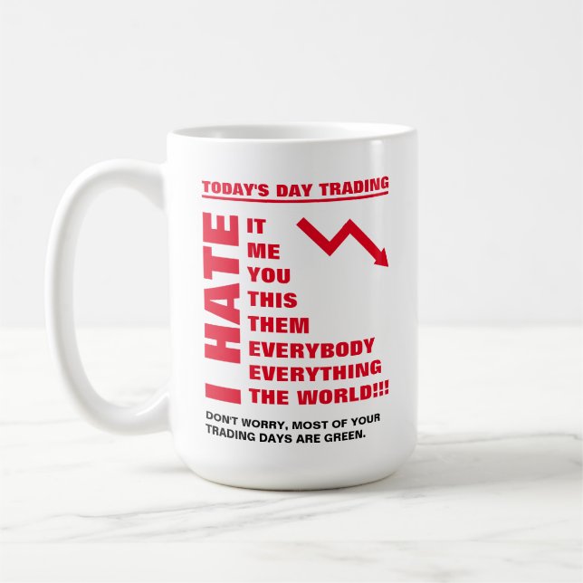 Today's Day Trading Mug (Left)