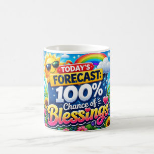Todays Forecast 100% Chance of Blessings Coffee Mug