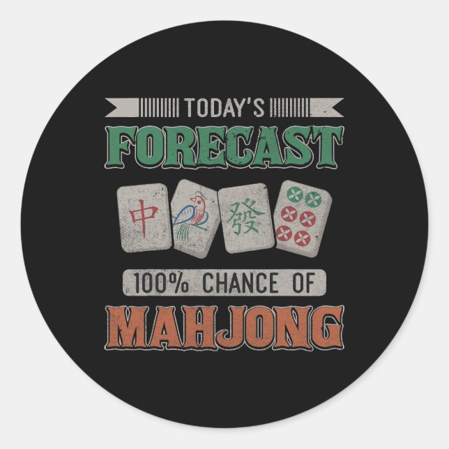 Todays Forecast 100 Chance of Mahjong Party Mahjon Classic Round Sticker (Front)