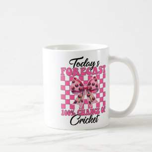 Today's Forecast 100% Cricket Player Girl Mom Moth Coffee Mug