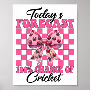 Today's Forecast 100% Cricket Player Girl Mom Moth Poster