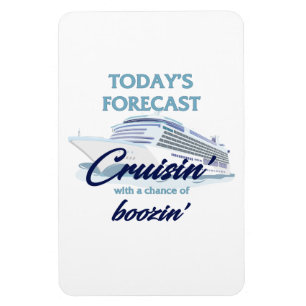 Today's Forecast: Cruisin' & Boozin' Magnet