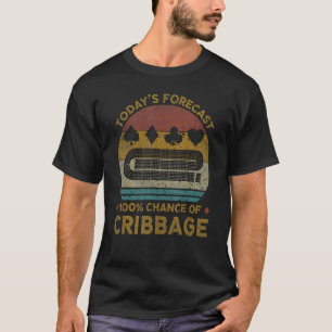 Today's Forecast Funny Vintage Cribbage Board Game T-Shirt
